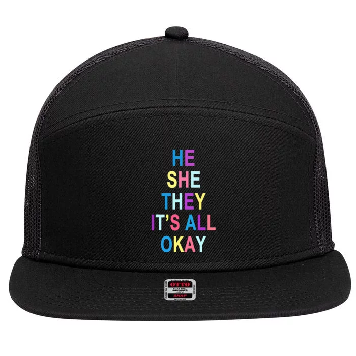 He She They It's All Okay' Graphic Tee 7 Panel Mesh Trucker Snapback Hat