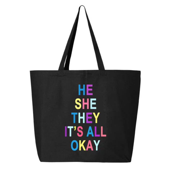 He She They It's All Okay' Graphic Tee 25L Jumbo Tote