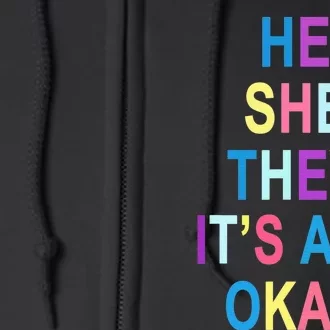 He She They It's All Okay' Graphic Tee Full Zip Hoodie