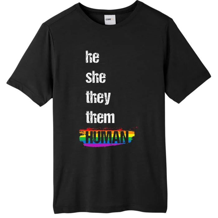 He She They Them Human LGBTQ Pride Rainbow Flag Pride Ally ChromaSoft Performance T-Shirt