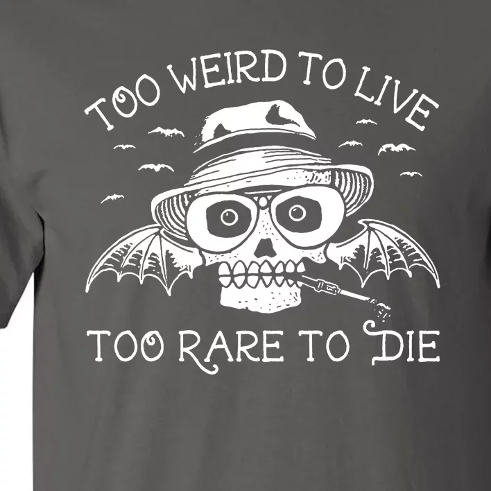 Hunter S Thompson T Shirt Fear And Loathing In Las Vegas T Shirt Too Weird To Live Tall T-Shirt