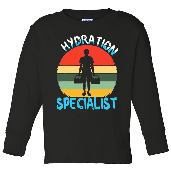 Hydration Specialist Team Manager Football Hydrated Waterboy Toddler Long Sleeve Shirt