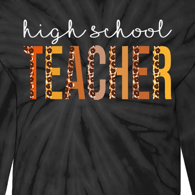 High School Teacher Leopard Fall Autumn Lovers Thanksgiving Tie-Dye Long Sleeve Shirt