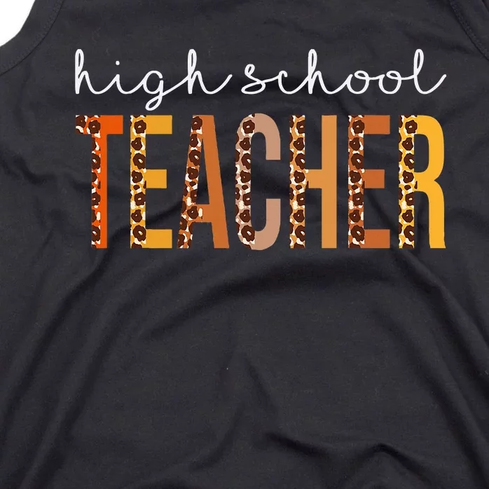 High School Teacher Leopard Fall Autumn Lovers Thanksgiving Tank Top