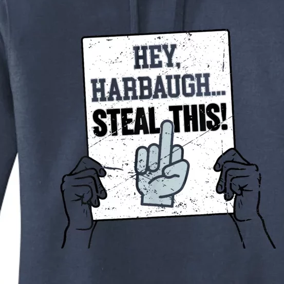 Heyharbaugh Steal This Women's Pullover Hoodie