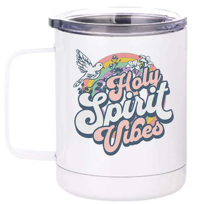 Holy Spirit Vibes Retro Vintage Christian Front & Back 12oz Stainless Steel Tumbler Cup