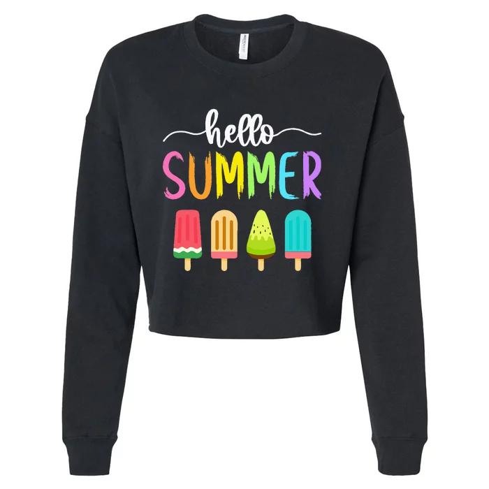 Hello Summer Vacation Ice Cream Popsicle Ice Lolly School Cropped Pullover Crew