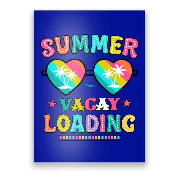 Happy Summer Vacay Loading Teacher End Of School Year Great Gift Poster