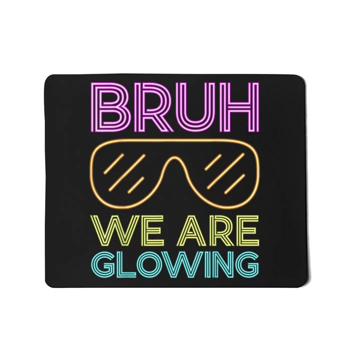 Hello Summer Vacation Trips Bruh We Are Glowing Sunglasses Gift Mousepad