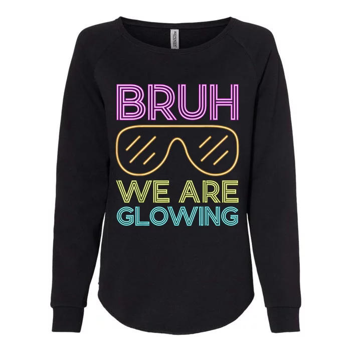 Hello Summer Vacation Trips Bruh We Are Glowing Sunglasses Gift Womens California Wash Sweatshirt