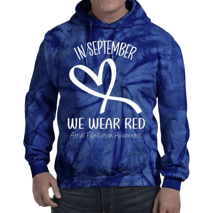 Heart September We Wear Red Atrial Fibrillation Awareness Tie Dye Hoodie