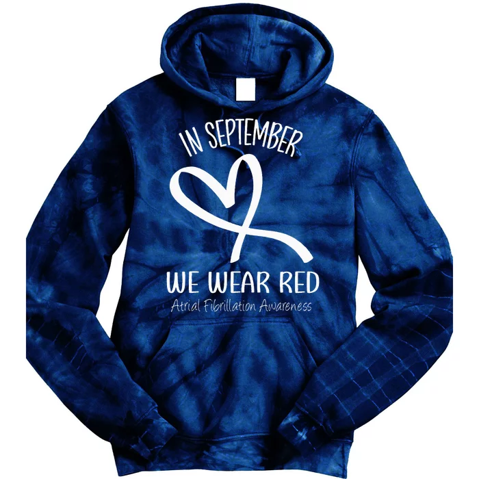 Heart September We Wear Red Atrial Fibrillation Awareness Tie Dye Hoodie