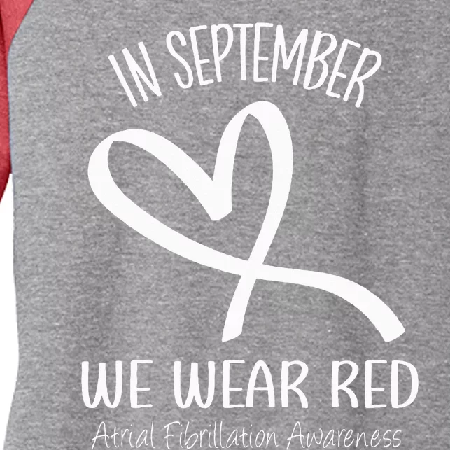 Heart September We Wear Red Atrial Fibrillation Awareness Women's Tri-Blend 3/4-Sleeve Raglan Shirt