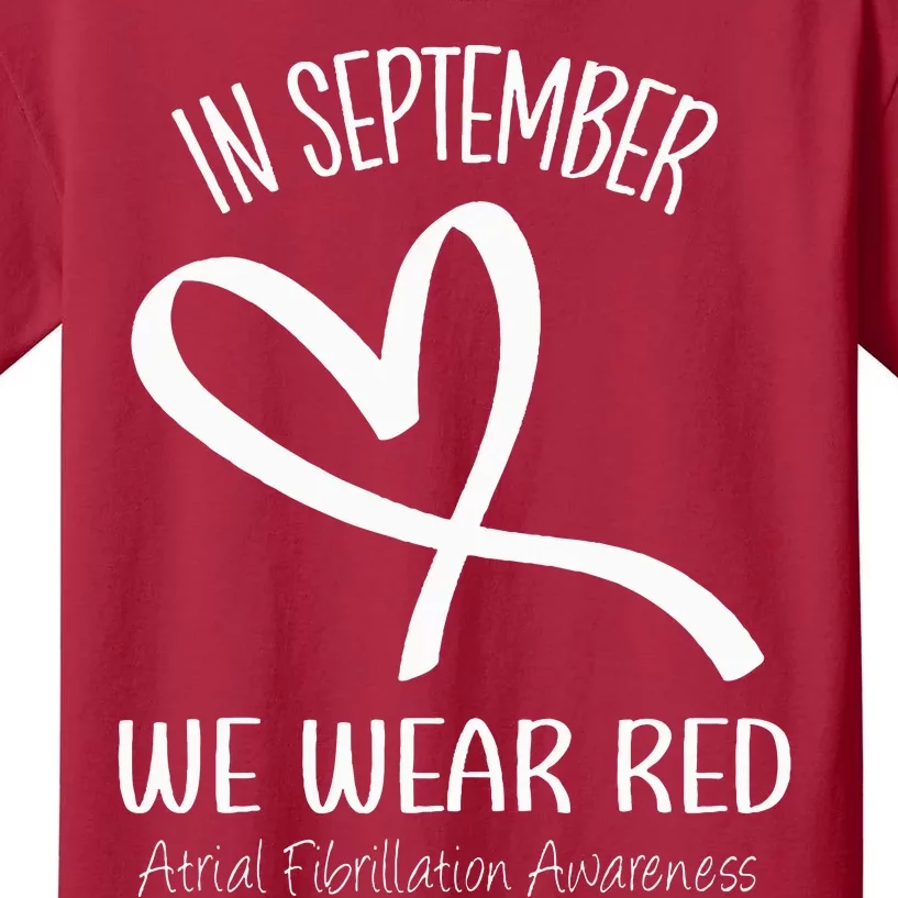 Heart September We Wear Red Atrial Fibrillation Awareness Kids T-Shirt