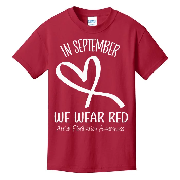 Heart September We Wear Red Atrial Fibrillation Awareness Kids T-Shirt