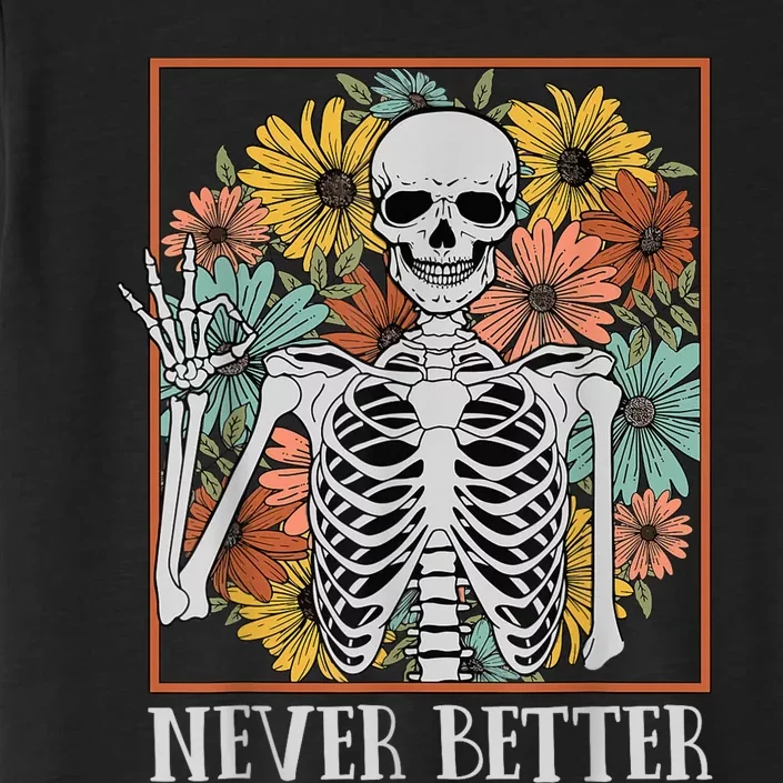 Halloween Shirts Wo Never Better Skeleton Floral Skull ChromaSoft Performance T-Shirt