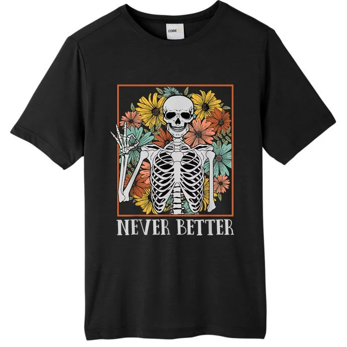 Halloween Shirts Wo Never Better Skeleton Floral Skull ChromaSoft Performance T-Shirt