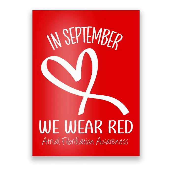 Heart September We Wear Red Atrial Fibrillation Awareness Poster