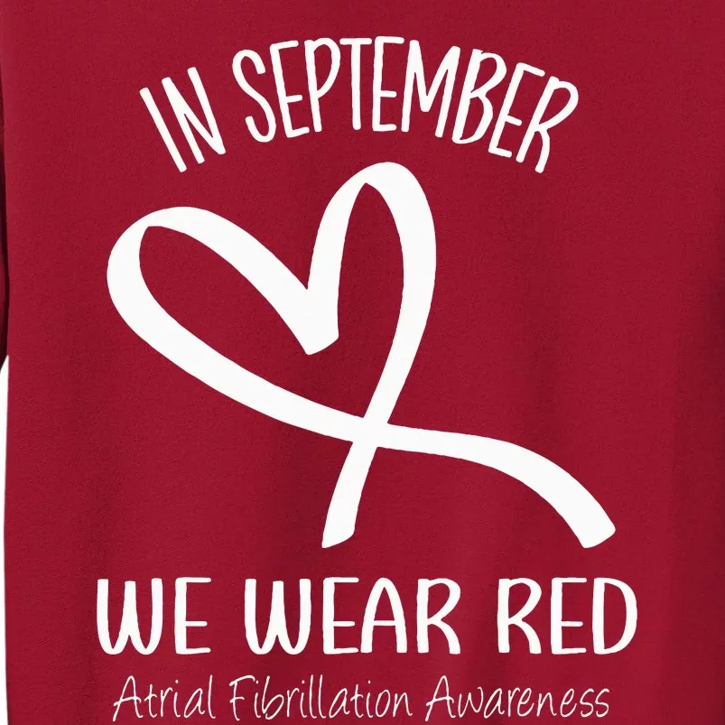 Heart September We Wear Red Atrial Fibrillation Awareness Tall Sweatshirt