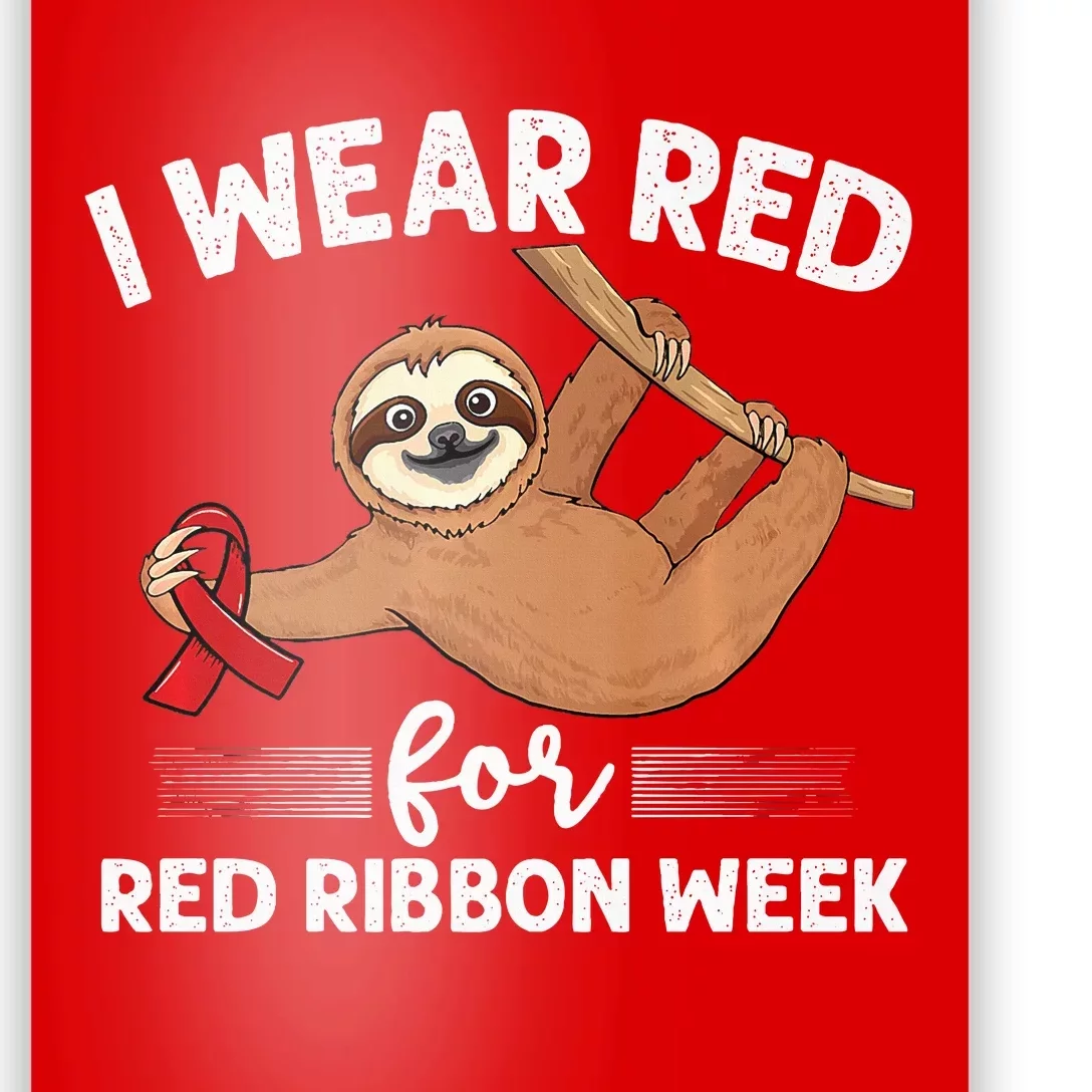 Hanging sloth We Wear Red For Red Ribbon Week Awareness Poster