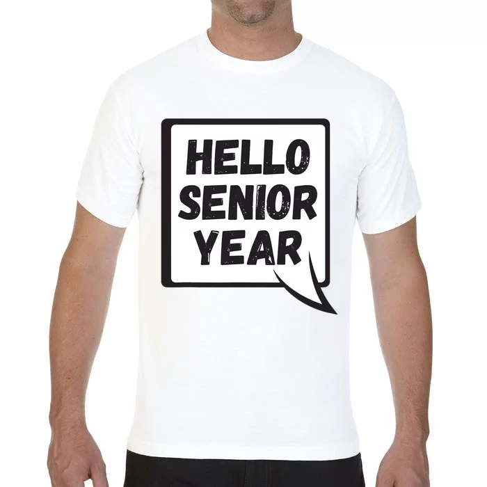 Hello Senior Year Gift Graduation Gift Comfort Colors T-Shirt