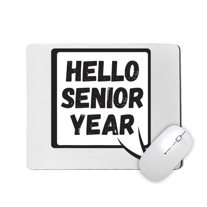 Hello Senior Year Gift Graduation Gift Mousepad