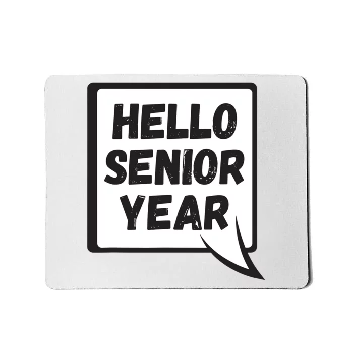 Hello Senior Year Gift Graduation Gift Mousepad