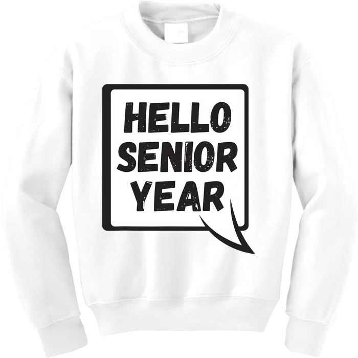 Hello Senior Year Gift Graduation Gift Kids Sweatshirt