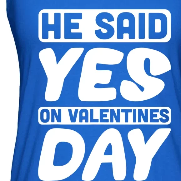 He Said Yes On Valentines Day Love Quote Great Gift Ladies Essential Flowy Tank