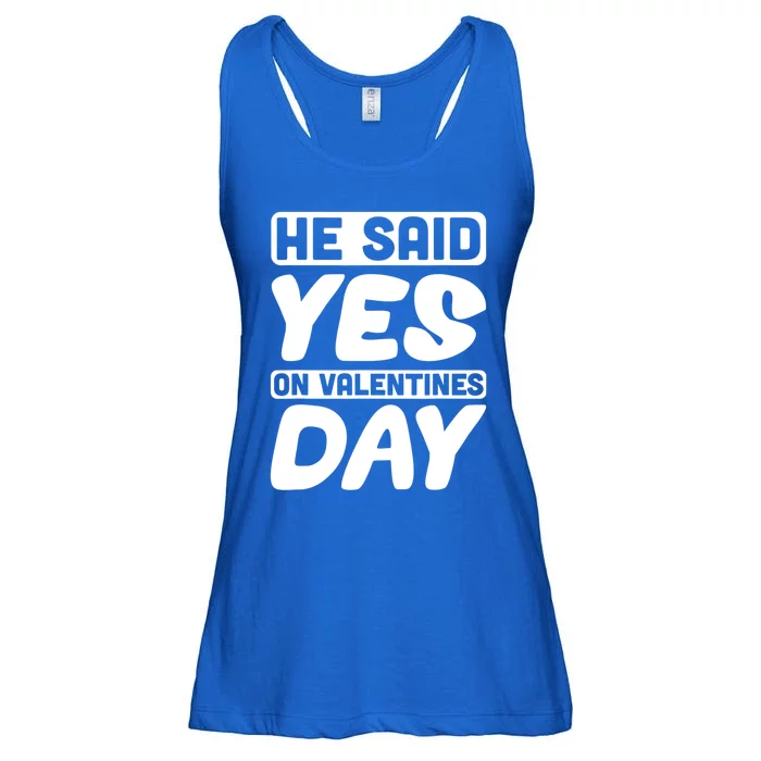 He Said Yes On Valentines Day Love Quote Great Gift Ladies Essential Flowy Tank