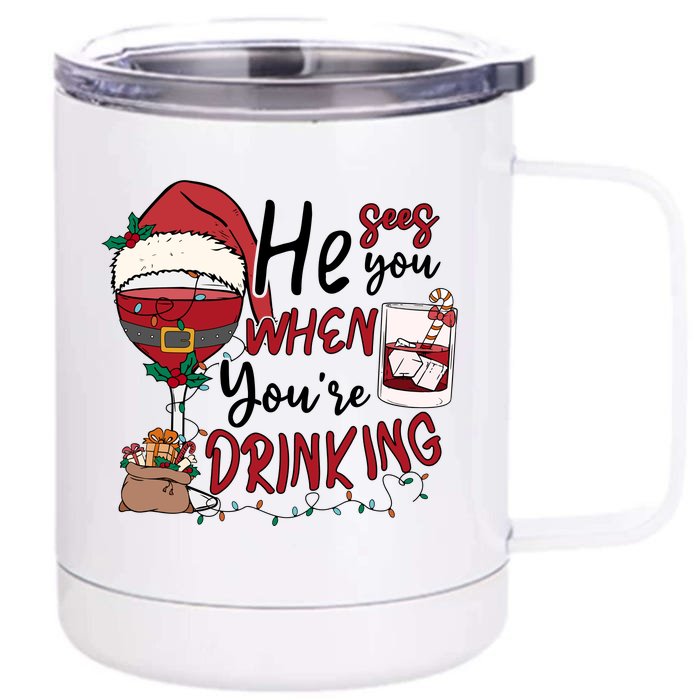 He Sees You When You're Drinking Funny Santa Hat Christmas Lights Front & Back 12oz Stainless Steel Tumbler Cup