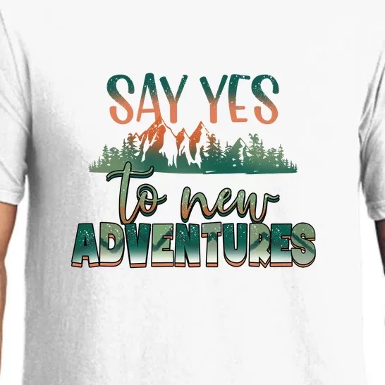 Hiking Say Yes To New Adventures Mountain Outdoor Gift Pajama Set