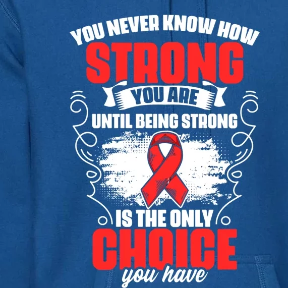 How Strong You Are Hemophilia Support Hemophilia Survivor Funny Gift Premium Hoodie