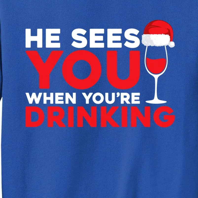 He Sees You When Your Ing Cute Gift Xmas Holidays Christmas Gift Sweatshirt