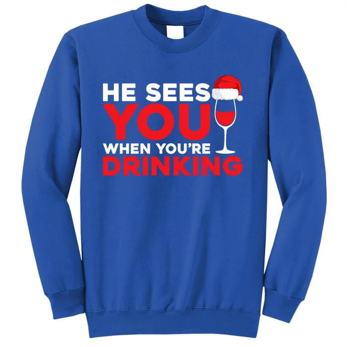 He Sees You When Your Ing Cute Gift Xmas Holidays Christmas Gift Sweatshirt