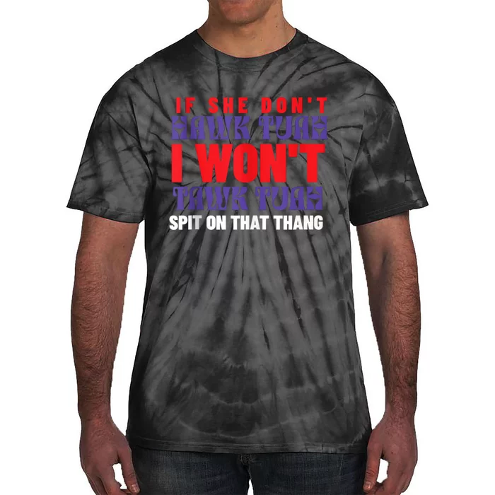 Hawk Tuah 24 Spit On That Thang Trending Stylish 2024 Tie-Dye T-Shirt