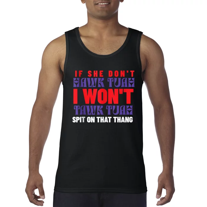 Hawk Tuah 24 Spit On That Thang Trending Stylish 2024 Tank Top