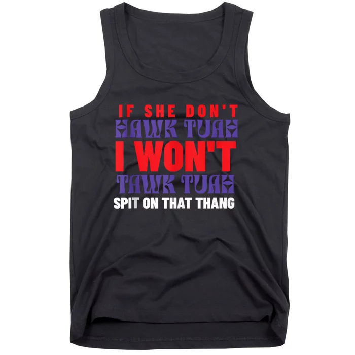 Hawk Tuah 24 Spit On That Thang Trending Stylish 2024 Tank Top