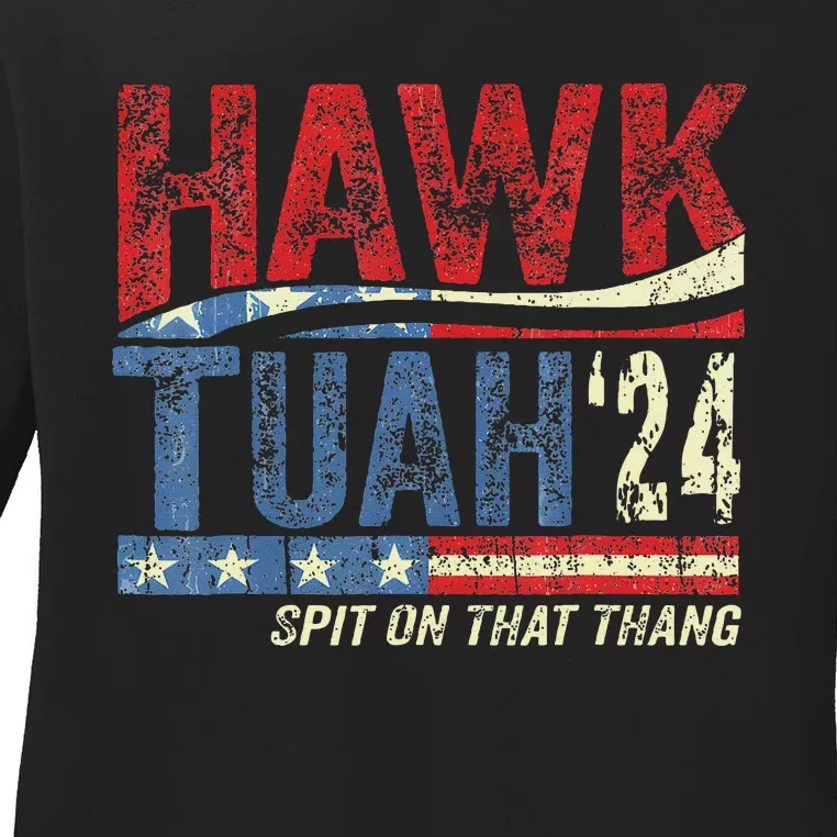 Hawk Tuah 24 Spit On That Thang Ladies Long Sleeve Shirt