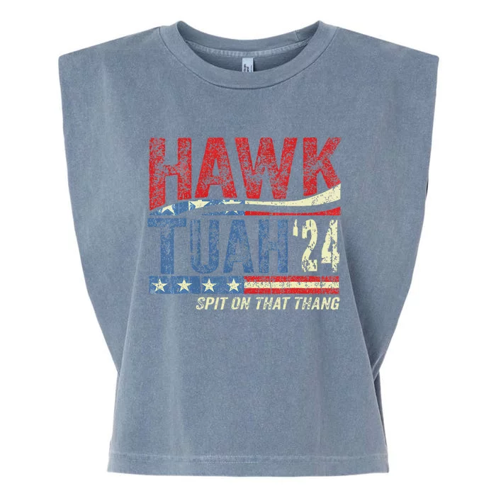 Hawk Tuah 24 Spit On That Thang Garment-Dyed Women's Muscle Tee