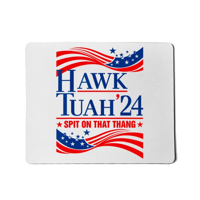 Hawk Tuah 24 Spit On That Thang Mousepad