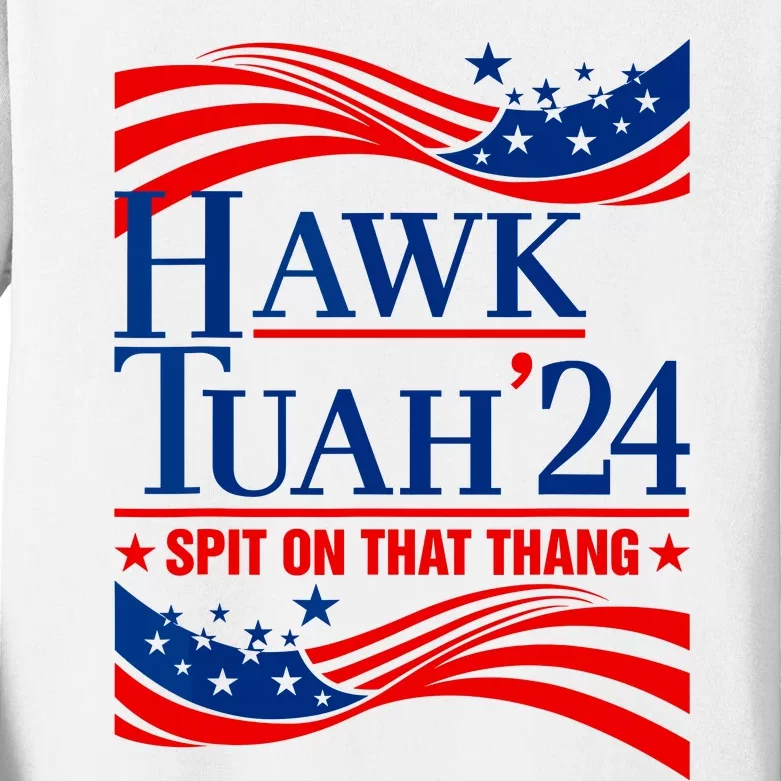 Hawk Tuah 24 Spit On That Thang Kids Long Sleeve Shirt