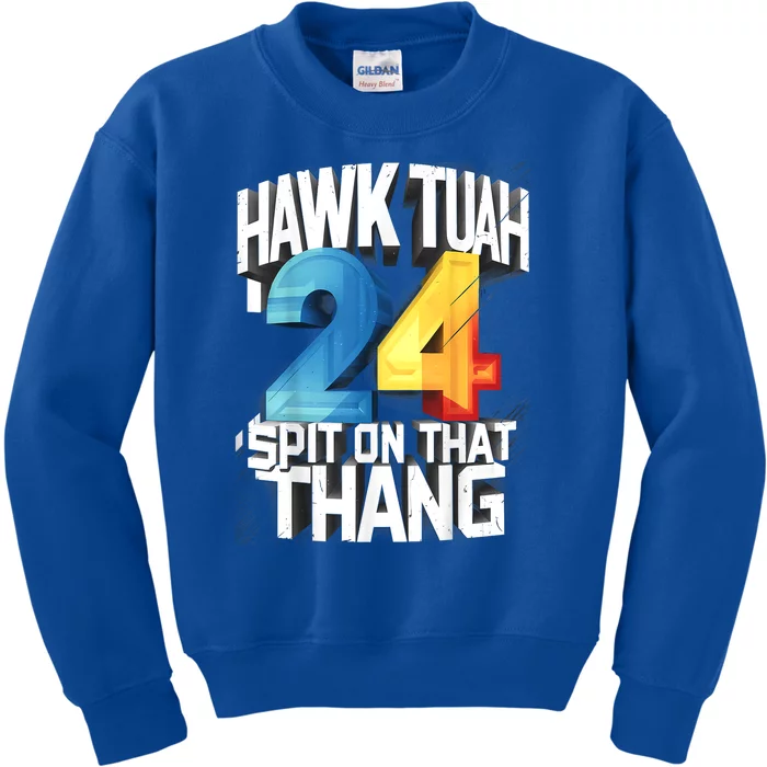 Hawk Tush 24 Spit On That Thing 2024 Gift Kids Sweatshirt