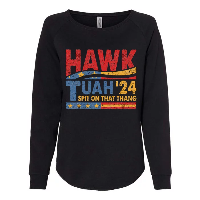 Hawk Tuah 24 Spit On That Thang Womens California Wash Sweatshirt