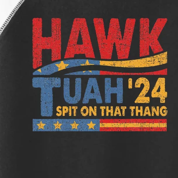 Hawk Tuah 24 Spit On That Thang Toddler Fine Jersey T-Shirt