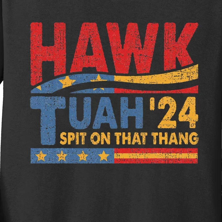 Hawk Tuah 24 Spit On That Thang Kids Long Sleeve Shirt