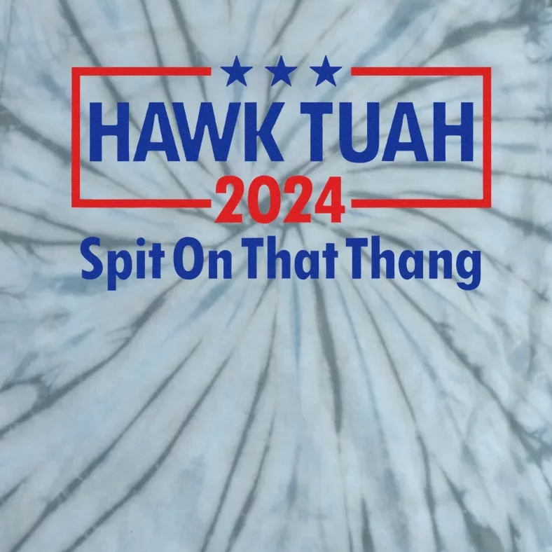 Hawk Tush 2024 Usa Flag Election Parody Tie-Dye T-Shirt