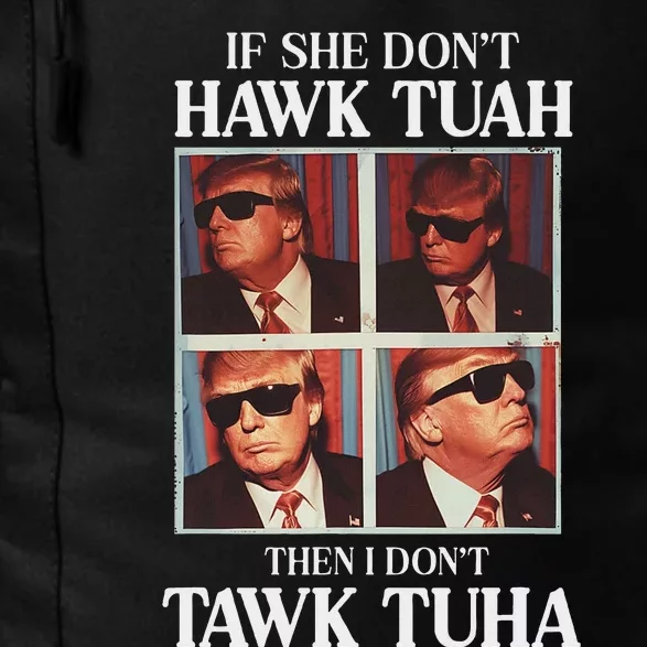 Hawk Tush 2024 Hawk Tuah Trump Embarrassing Airport Daily Commute Backpack