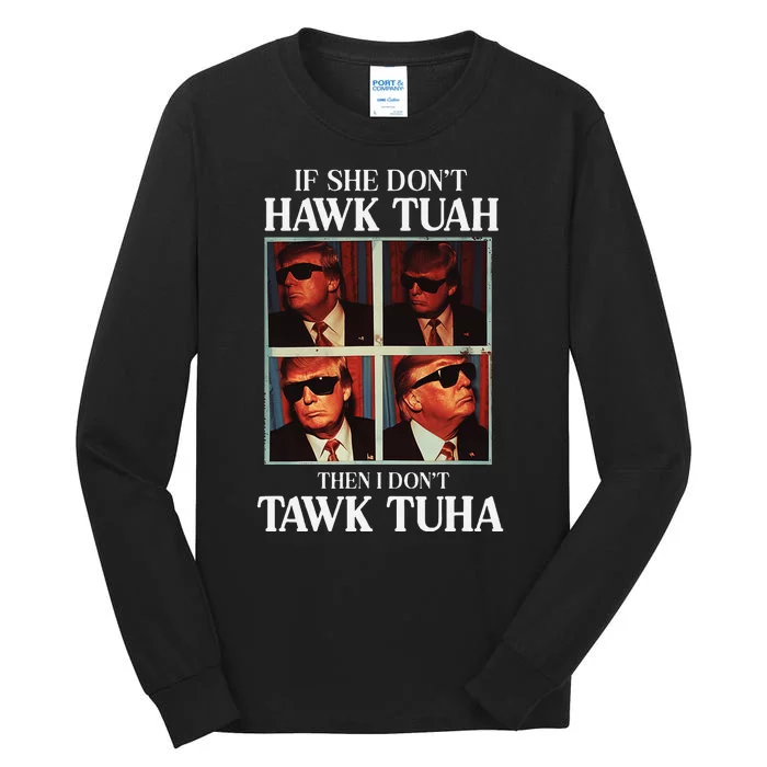 Hawk Tush 2024 Embarrassing Trump Airport Humor Tall Long Sleeve T-Shirt