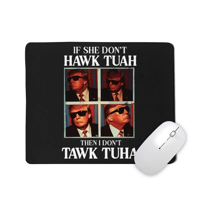 Hawk Tush 2024 Embarrassing Trump Airport Humor Mousepad